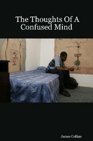 Cover of The Thoughts of a Confused Mind