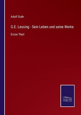 Book cover for G.E. Lessing - Sein Leben und seine Werke