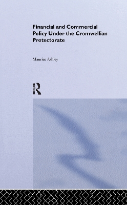 Book cover for Financial and Commercial Policy Under the Cromwellian Protectorate