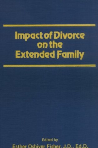 Cover of Impact of Divorce on the Extended Family