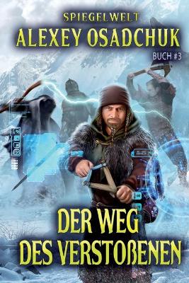 Book cover for Der Weg des Verstoßenen (Spiegelwelt Buch #3)