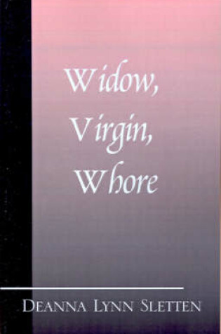 Cover of Widow, Virgin, Whore