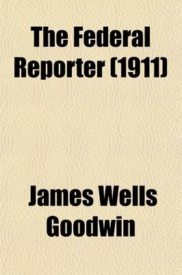 Book cover for The Federal Reporter Volume 181; With Key-Number Annotations