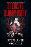Book cover for Breaking Bloody Mary