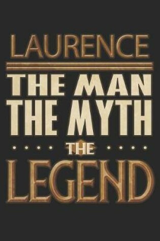 Cover of Laurence The Man The Myth The Legend