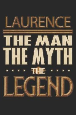 Book cover for Laurence The Man The Myth The Legend