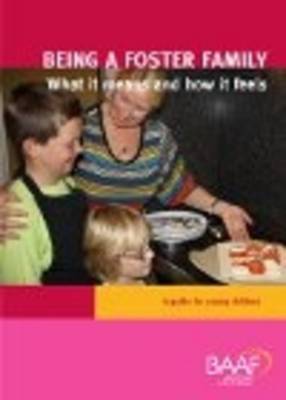 Book cover for Being a Foster Family: What it Means and How it Feels