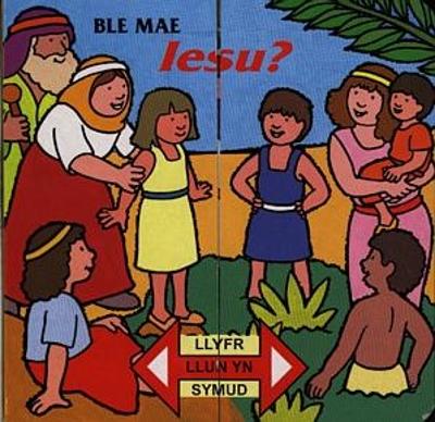 Book cover for Llyfr Llun yn Symud: Ble Mae Iesu?