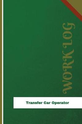 Book cover for Transfer Car Operator Work Log