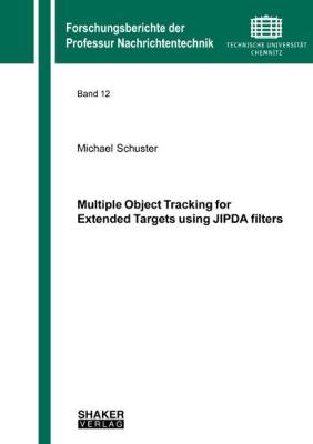Cover of Multiple Object Tracking for Extended Targets using JIPDA filters