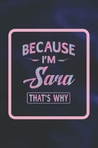 Cover of Because I'm Sara That's Why