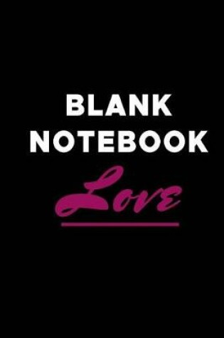 Cover of Blank Notebook Love
