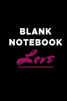 Book cover for Blank Notebook Love