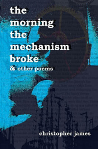 Cover of The Morning The Mechanism Broke
