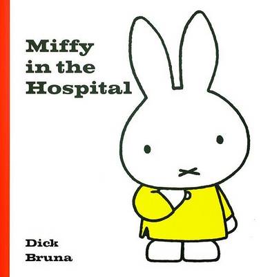 Cover of Miffy in the Hospital