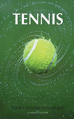 Book cover for Tennis Pocket Monthly Planner 2017