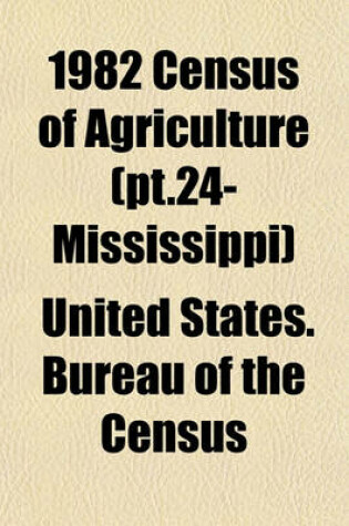 Cover of 1982 Census of Agriculture (PT.24- Mississippi)