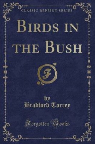 Cover of Birds in the Bush (Classic Reprint)