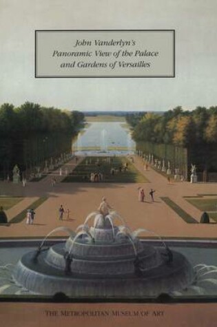 Cover of John Vanderlyn's Panoramic View of the Palace and Gardens of Versailles