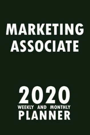 Cover of Marketing Associate 2020 Weekly and Monthly Planner