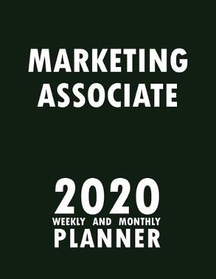 Book cover for Marketing Associate 2020 Weekly and Monthly Planner