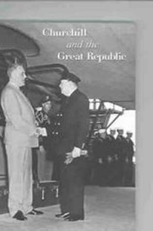 Cover of Churchill and the Great Republic