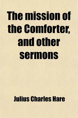 Book cover for The Mission of the Comforter, and Other Sermons