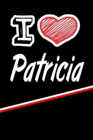 Cover of I Love Patricia