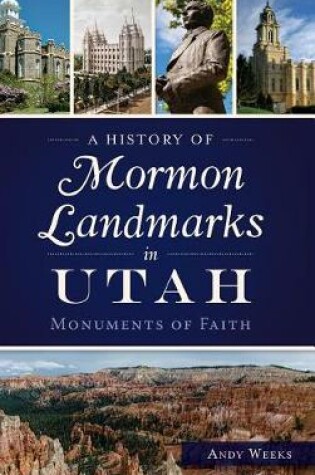 Cover of A History of Mormon Landmarks in Utah