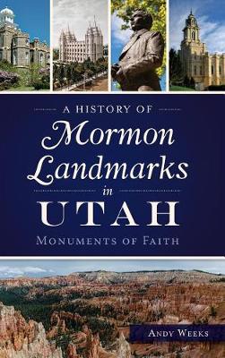 Book cover for A History of Mormon Landmarks in Utah