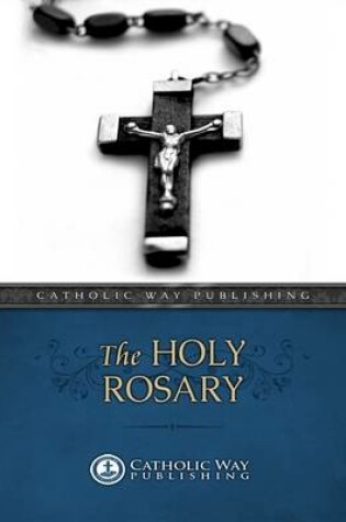 Cover of The Holy Rosary: Illustrated