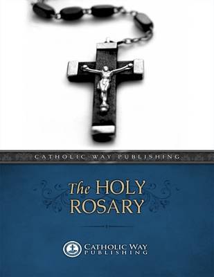 Book cover for The Holy Rosary: Illustrated