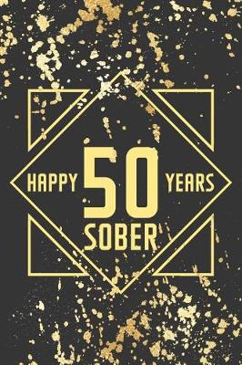 Book cover for Happy 50 Years Sober