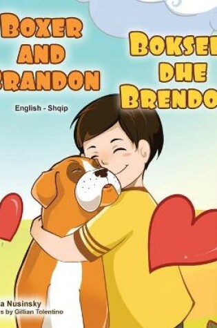 Cover of Boxer and Brandon (English Albanian Bilingual Book for Kids)