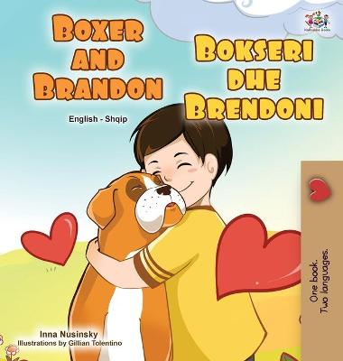 Book cover for Boxer and Brandon (English Albanian Bilingual Book for Kids)