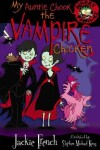 Book cover for My Auntie Chook The Vampire Chicken