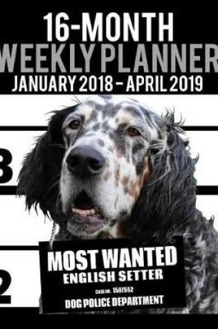 Cover of 2018-2019 Weekly Planner - Most Wanted English Setter