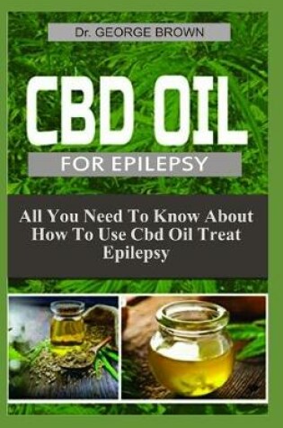 Cover of CBD Oil for Epilepsy