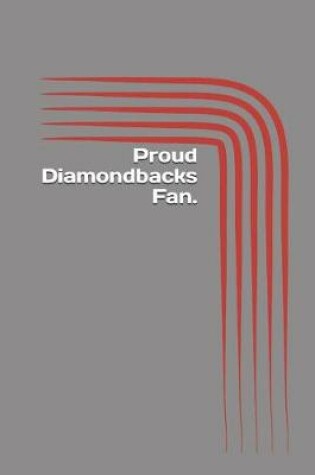 Cover of Proud Diamondbacks Fan