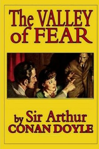 Cover of The Valley of Fear by Arthur Doyle Annotated Edition