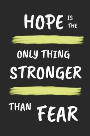 Cover of Hope Is the Only Thing Stronger Than Fear