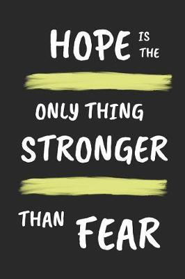 Book cover for Hope Is the Only Thing Stronger Than Fear