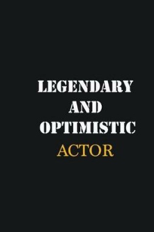 Cover of Legendary and Optimistic Actor