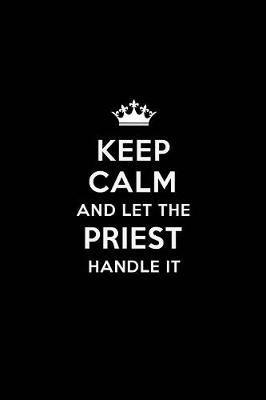 Book cover for Keep Calm and Let the Priest Handle It