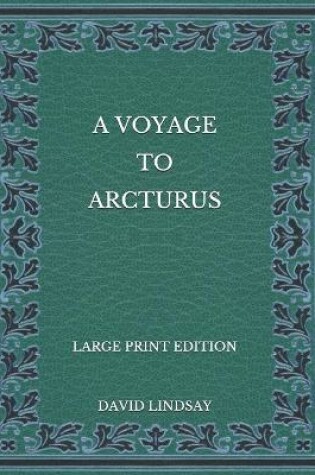 Cover of A Voyage to Arcturus - Large Print Edition