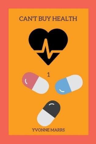 Cover of Can't Buy Health 1