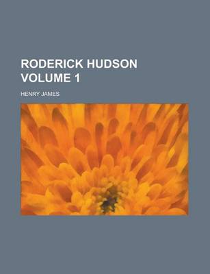 Book cover for Roderick Hudson Volume 1