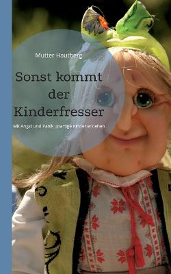 Book cover for Sonst kommt der Kinderfresser