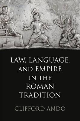 Book cover for Law, Language, and Empire in the Roman Tradition