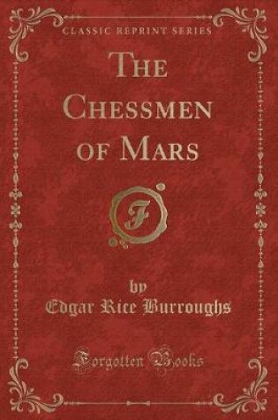 Cover of The Chessmen of Mars (Classic Reprint)